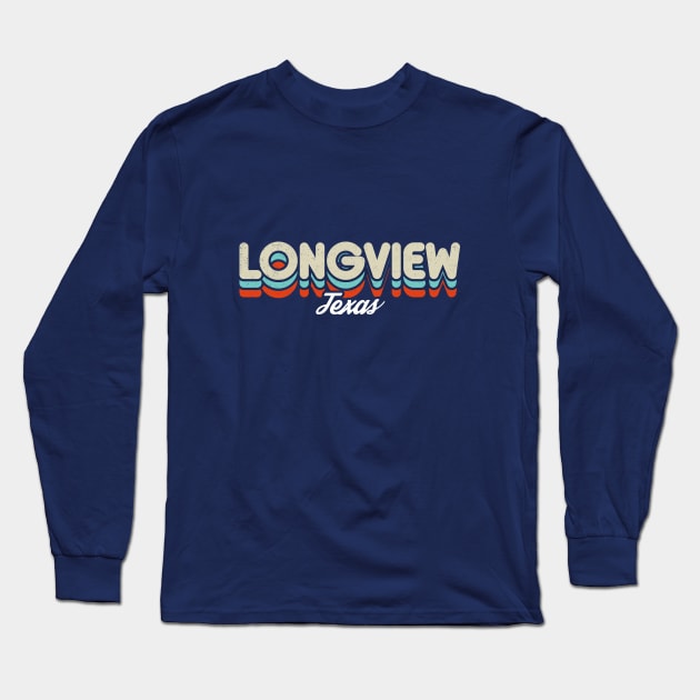 Retro Longview Texas Long Sleeve T-Shirt by rojakdesigns